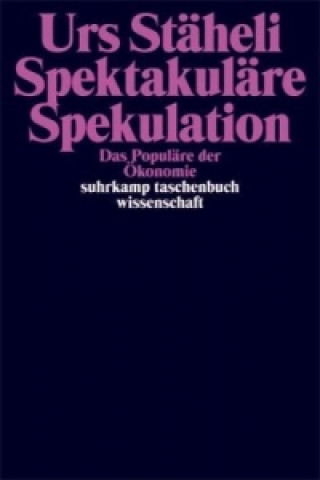 Buch Spektakuläre Spekulation Urs Stäheli