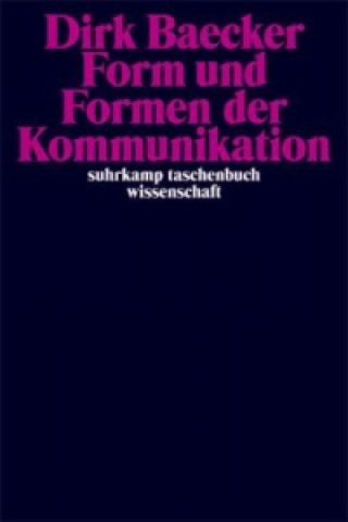 Knjiga Form und Formen der Kommunikation Dirk Baecker