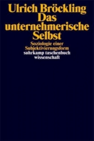 Libro Das unternehmerische Selbst Ulrich Bröckling