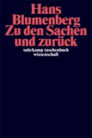 Kniha Zu den Sachen und zurück Hans Blumenberg