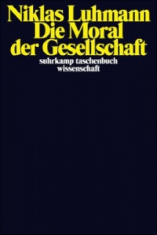 Book Die Moral der Gesellschaft Niklas Luhmann