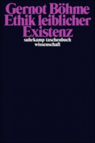 Книга Ethik leiblicher Existenz Gernot Böhme