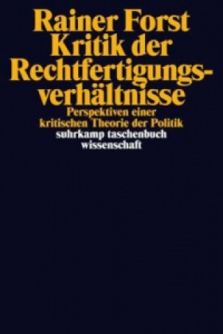 Kniha Kritik der Rechtfertigungsverhältnisse Rainer Forst