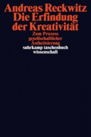 Könyv Die Erfindung der Kreativität Andreas Reckwitz