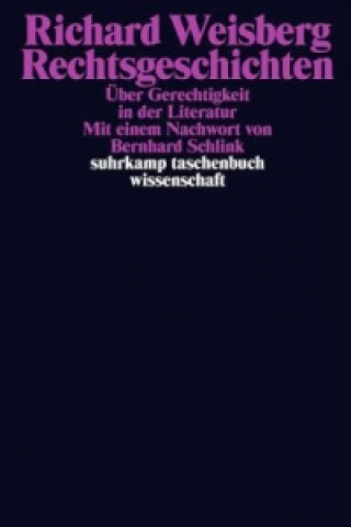 Kniha Rechtsgeschichten Richard Weisberg