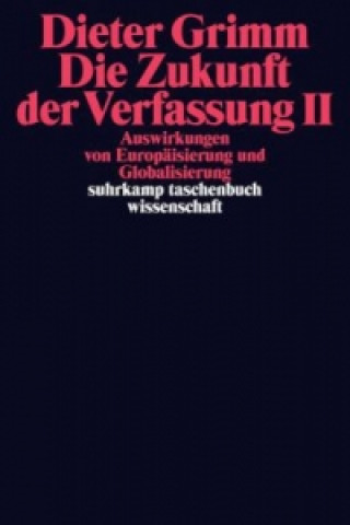 Carte Die Zukunft der Verfassung. Tl.2 Dieter Grimm