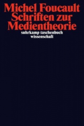 Könyv Schriften zur Medientheorie Michel Foucault