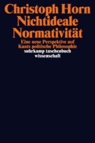 Kniha Nichtideale Normativität Christoph Horn