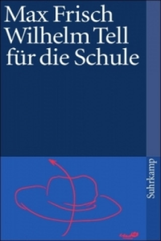 Könyv Wilhelm Tell für die Schule Max Frisch
