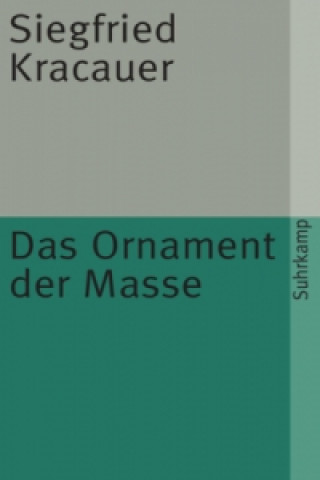 Kniha Das Ornament der Masse Siegfried Kracauer