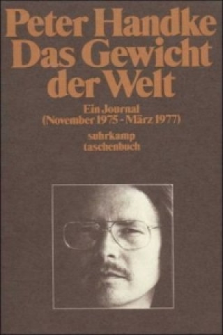 Kniha Das Gewicht der Welt Peter Handke