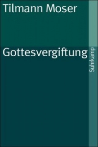Könyv Gottesvergiftung Tilmann Moser
