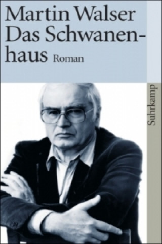 Книга Das Schwanenhaus Martin Walser