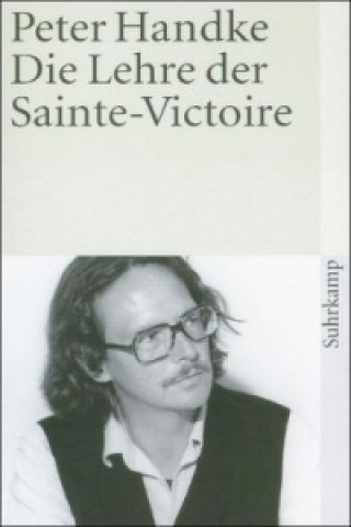 Kniha Die Lehre der Sainte-Victoire Peter Handke