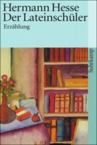 Książka Der Lateinschüler Hermann Hesse