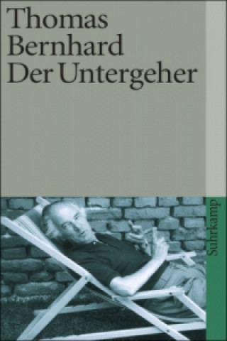 Kniha Der Untergeher Thomas Bernhard