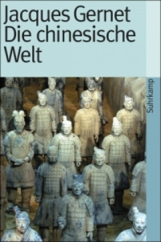 Kniha Die chinesische Welt Jacques Gernet