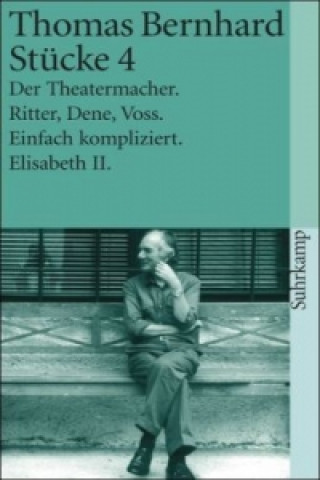 Kniha Stücke. Tl.4 Thomas Bernhard