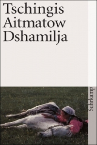 Könyv Dshamilja Tschingis Aitmatow