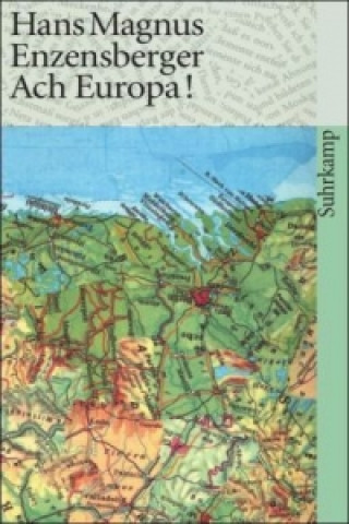 Könyv Ach Europa! Hans M. Enzensberger