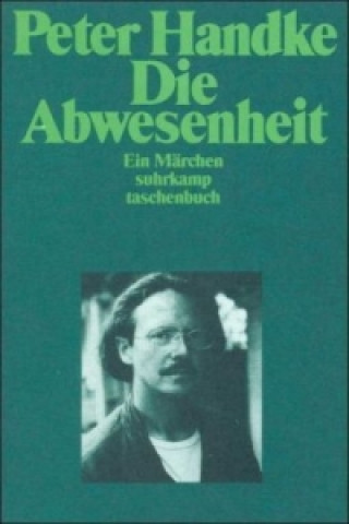 Книга Die Abwesenheit Peter Handke