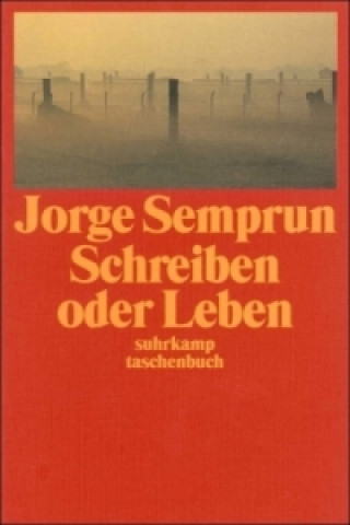 Kniha Schreiben oder Leben Jorge Semprún