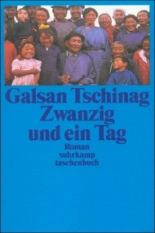 Kniha Zwanzig und ein Tag Galsan Tschinag