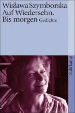 Kniha Auf Wiedersehn. Bis morgen Wislawa Szymborska