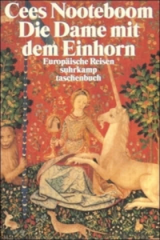 Kniha Die Dame mit dem Einhorn Cees Nooteboom