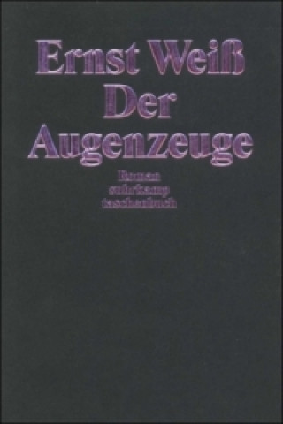 Kniha Der Augenzeuge Ernst Weiß