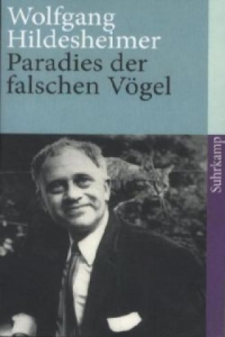 Könyv Paradies der falschen Vögel Wolfgang Hildesheimer