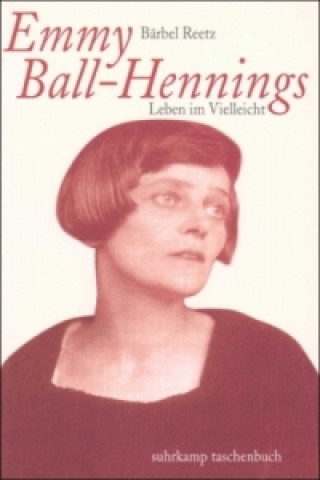 Könyv Emmy Ball-Hennings Bärbel Reetz