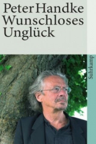 Book Wunschloses Unglück Peter Handke