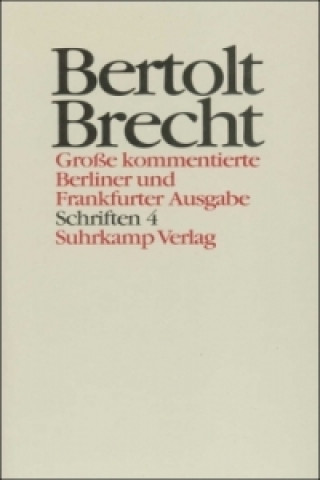 Könyv Schriften. Tl.4 Bertolt Brecht