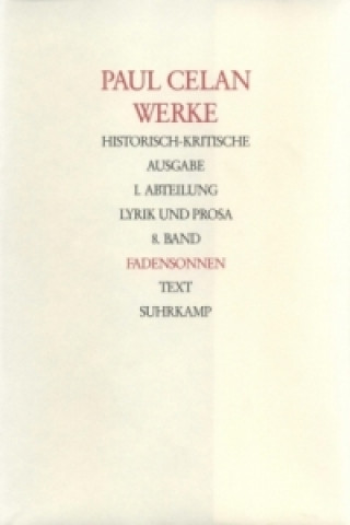 Kniha Werke. Historisch-kritische Ausgabe. I. Abteilung: Lyrik und Prosa, 2 Teile Paul Celan