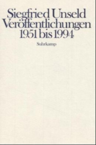Kniha Veröffentlichungen 1951 bis 1994 Siegfried Unseld