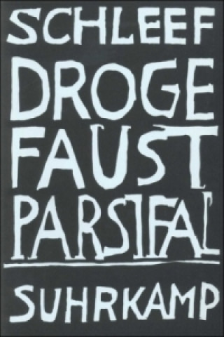 Kniha Droge Faust Parsifal Einar Schleef