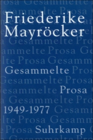 Kniha Gesammelte Prosa, 5 Teile Friederike Mayröcker