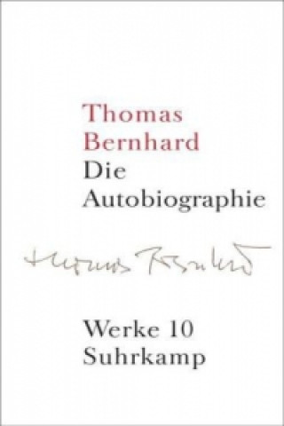 Książka Die Autobiographie (Werke in 22 Banden, Band 10) Thomas Bernhard