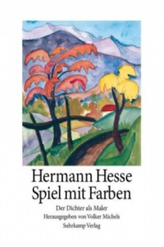 Kniha Spiel mit den Farben Hermann Hesse