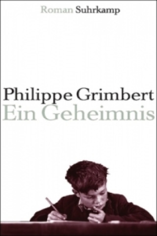 Kniha Ein Geheimnis Philippe Grimbert