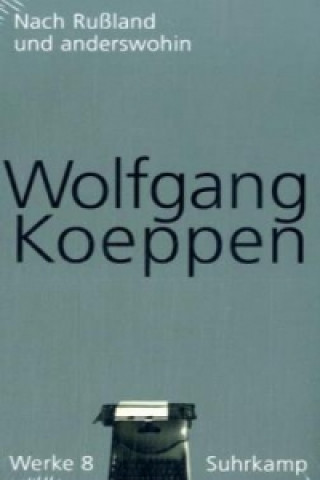 Knjiga Nach Rußland und anderswohin Wolfgang Koeppen