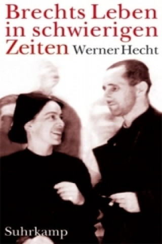 Könyv Brechts Leben in schwierigen Zeiten Werner Hecht