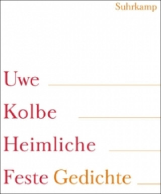 Könyv Heimliche Feste Uwe Kolbe