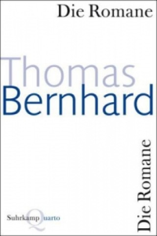 Carte Die Romane Thomas Bernhard