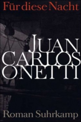 Carte Für diese Nacht Juan C. Onetti