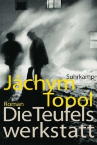 Kniha Die Teufelswerkstatt Jachym Topol