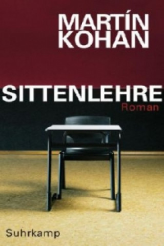 Könyv Sittenlehre Martín Kohan