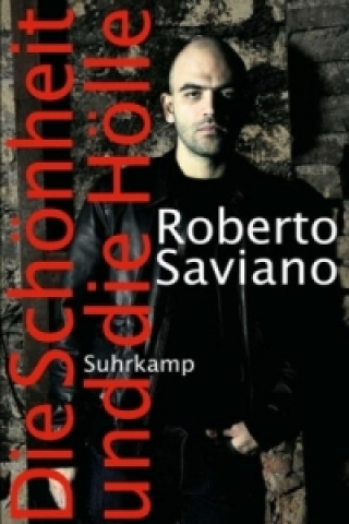 Könyv Die Schönheit und die Hölle Roberto Saviano
