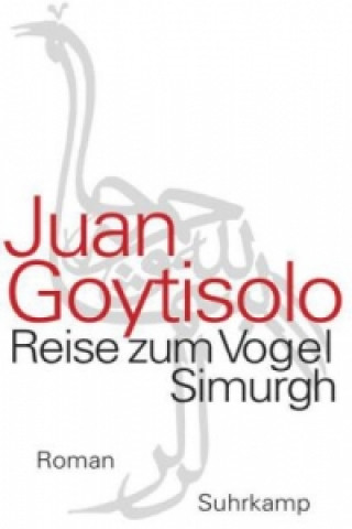 Knjiga Reise zum Vogel Simurgh Juan Goytisolo